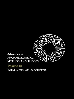 cover image of Advances in Archaeological Method and Theory, Volume 10